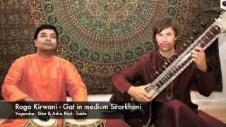 Raga Kirwani 2/3 - Gat in Medium Sitarkhani: Yogendra (Sitar) & Ashis Paul (Tabla)