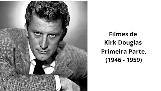 Filmes de Kirk Douglas - Primeira Parte (1946   1959).