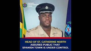 St. Catherine North division, SP Hopton Nicholson gives update on the situation in Spanish town