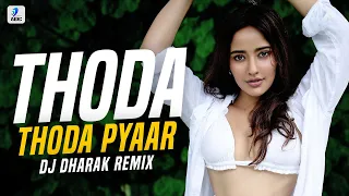 Thoda Thoda Pyaar Hua (Remix) | DJ Dharak | Sidharth Malhotra | Neha Sharma | Stebin Ben