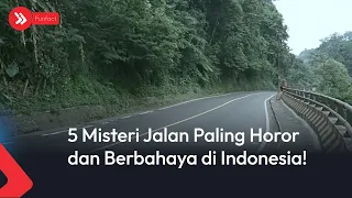 5 Misteri jalan paling horor dan berbahaya di Indonesia!