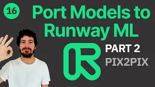 #16 Live: Port Machine Learning Models to Runway ML · Part 2: Train and Predict with Pix2Pix