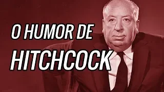 O Sombrio Senso de Humor de Hitchcock