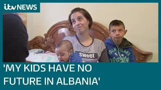 'I just want to live': Poverty fuelling Albanian's urge to flee to UK  | ITV News