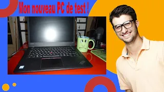 Le Lenovo Thinkpad T470, mon nouveau PC de test !