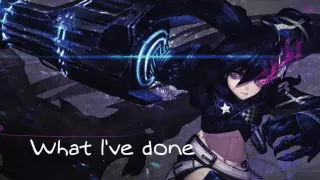 Nightcore -What I've Done★