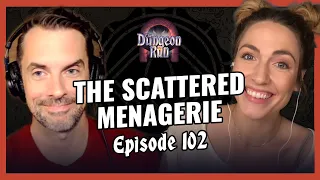 The Dungeon Run - Episode 102: The Scattered Menagerie