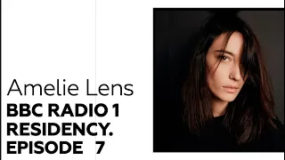 [EPISODE 7] Amelie Lens | BBC Radio 1 RESIDENCY | March 2021