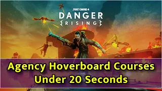 Just Cause 4 - All Agency Hoverboard Courses Under 20 Seconds (Hover or Die trophy/achievement)