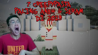 FIX INILAH 7 Creepypasta TERANEH Yang Pernah Ada Di Minecraft Pt.58 (3 JUMPSCARE Katanya)