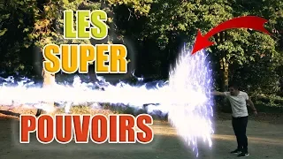 AVOIR DES SUPER POUVOIRS !!