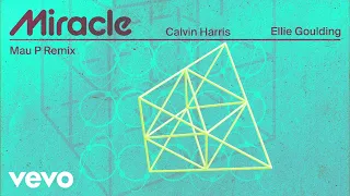 Calvin Harris, Ellie Goulding - Miracle (Mau P Remix - Official Visualiser)