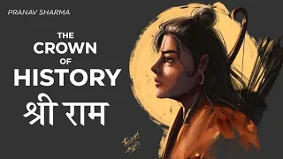 The Crown Of History - श्री राम |