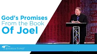 God’s Promises From The Book Of Joel | Joel C. Rosenberg | The Joshua Fund