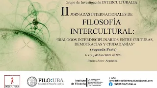 II Jornadas Internacionales de Filosofía Intercultural 2da parte 2021- Interculturalia