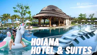 Hoiana Hotel & Suites - Một khách sạn sang xịn, mới tinh ở Hội An