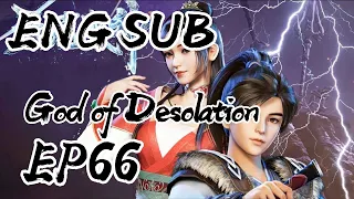 God of Desolation Episode 66 English Sub | god of desolation episode 66