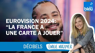 Eurovision 2024 : Avec Slimane, "la France a une carte à jouer"