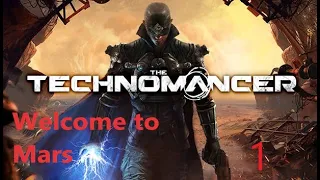 The Technomancer |Welcome To Mars| Lets play (1)