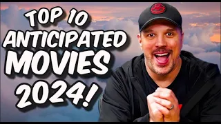 Top 10 MOST ANTICIPATED Movies of 2024!