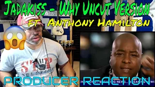 Jadakiss   Why Official Uncut Version ft  Anthony Hamilton - Producer reaction