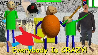 Everybody Is CRAZY - Baldi's Basics Mod