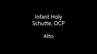 Infant Holy - Schutte - Alto