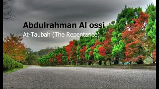 Abdul rahman Al ossi   Surah At Taubah The Repentanceعبدالرحمن العوسي   سورة  التوبة