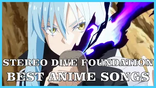 Top STEREO DIVE FOUNDATION Anime Songs