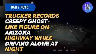 Trucker Records Creepy Ghost Like Figure On Arizona Highway While Driving Alone At Night