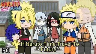 ,,If Naruto Time Travel To Future".[ORIGINAL].||Pt1/?|| (GLMM) /New Naruto Series...