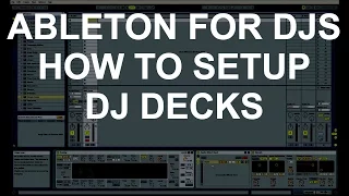 Ableton For DJs - Setting Up DJ Decks In Ableton