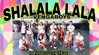 SHALALA LALA - Vengaboys | Dj Bossmhike Remix | 90's Retro | Dance Fitness | LAKASBISIG CREW