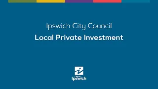 Ipswich Central Business Briefing - Local Private Investment September 2020