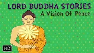 Lord Buddha Stories - A Vision of Peace
