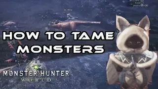 Monster Hunter World I How To Tame Monsters I PS4 Pro