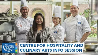Centre for Hospitality and Culinary Arts Info Session | George Brown College