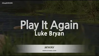 Luke Bryan-Play It Again (Melody) [ZZang KARAOKE]