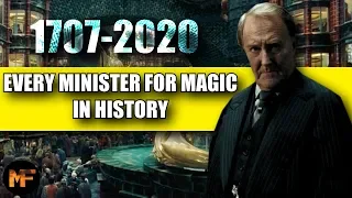 Every Minister for Magic In History: Wizarding World 1707-2020 Explained (Harry Potter)