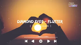 Diamond Eyes - Flutter [ slowed+reverb ] || NCS Musics