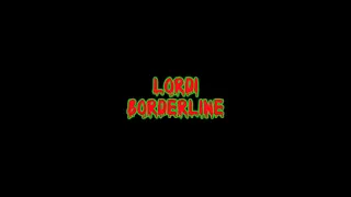 Lordi - Borderline | Lyrics Video