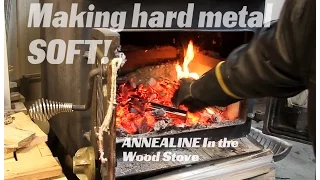 Annealing Hardened Steel In the wood stove, softening metal