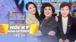 THANH NGÂN - CHÂU THANH CHIA SẺ VỀ ẤN TUỢNG ĐẸP VỚI NSND LỆ THỦY - HỒI KÝ LỆ THUỶ  Tập  24