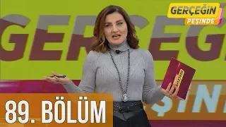 Gerçeğin Peşinde 89. Bölüm