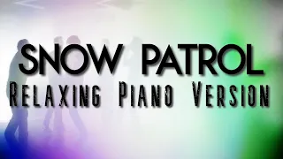 Snow Patrol | 1 Hour of Piano | Relaxing Version ♫ Music to Study/Work