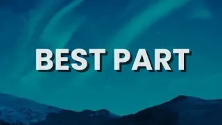 H.E.R & Daniel Caesar - Best Part (Lyrics)