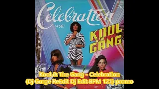 Kool & The Gang - Celebration (Dj Gurge Re-Edit Dj Edit BPM 121) promo