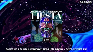 Bounce Inc. x DJ Kuba & Neitan feat. RMA & Lyon Monster - Fiesta (Extended Mix)