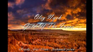 Oleg Nych –  Gold Of The Incas  (Royalty Free Music)
