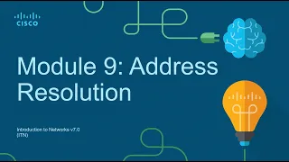 CCNA Module 9: Address Resolution - Introduction to Networks (ITN)